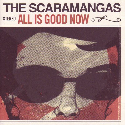 All Is Good Now/The Scaramangas