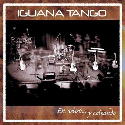 Volveras (con Jose Manuel Casan de Seguridad Social)/Iguana Tango