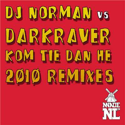 シングル/Kom Tie Dan He！ (Noah and Da Fruit Kom Tie Mix)/DJ Norman & Darkraver