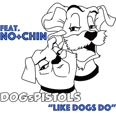DOGsPISTOLS feat. NO+CHIN