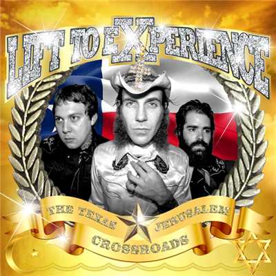 The Texas-Jerusalem Crossroads/Lift To Experience