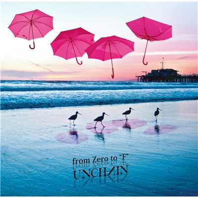 アルバム/from Zero to “F”/UNCHAIN