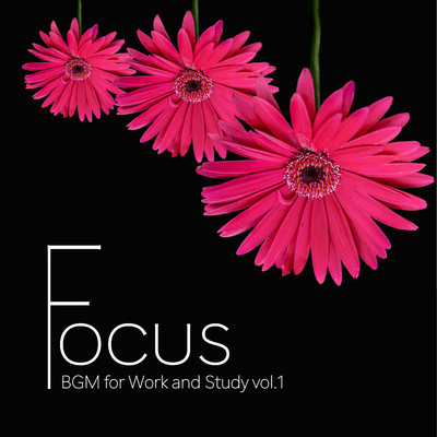 FOCUS ”BGM for Work and Study” vol.1/Chill Cafe Beats