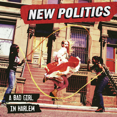 A Bad Girl In Harlem/New Politics