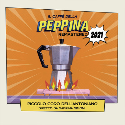 Il Caffe Della Peppina/Piccolo Coro dell'Antoniano