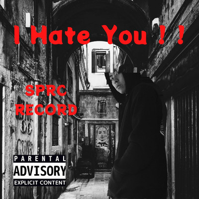 I Hate You ！ ！/SPRC RECORD