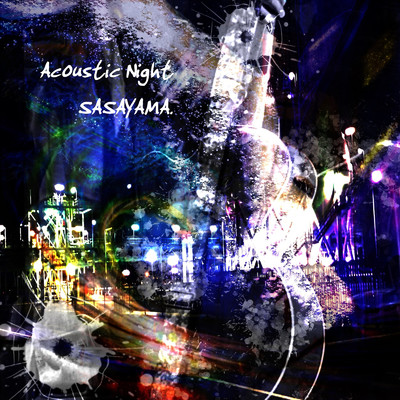 シングル/Acoustic Night/SASAYAMA.