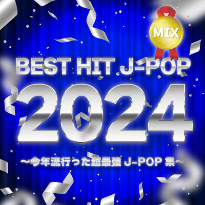 アルバム/BEST HIT J-POP 2024 MIX〜今年流行った超最強J-POP集〜 (DJ MIX)/DJ NOORI