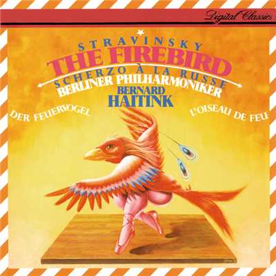 Stravinsky: The Firebird (L'oiseau de feu) - Magic Carillon, Appearance of Kashchei's Guardian Monsters and Capture of Ivan Tsarevich/ベルリン・フィルハーモニー管弦楽団／ベルナルト・ハイティンク