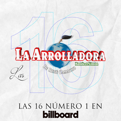Las 16 Numero 1 En Billboard/La Arrolladora Banda El Limon De Rene Camacho