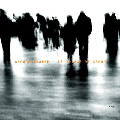 アルバム/Le Voyage De Sahar/アヌアル・ブラヒム