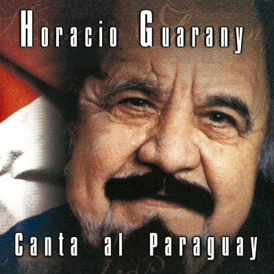 アルバム/Horacio Guarany Canta Al Paraguay/オラシオ・グアラニー