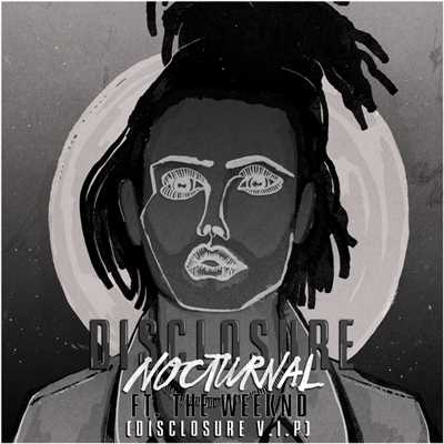 シングル/Nocturnal (featuring The Weeknd／Disclosure V.I.P.)/ディスクロージャー