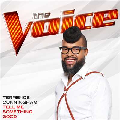 シングル/Tell Me Something Good (The Voice Performance)/Terrence Cunningham