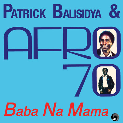 Wapi Heshima/Patrick Balisidya／Afro 70 Band