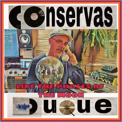Like the Phases of the Moon/Conservas Duque