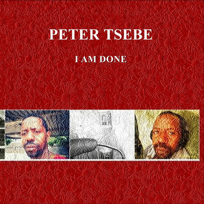 シングル/I Am Done/Peter Tsebe