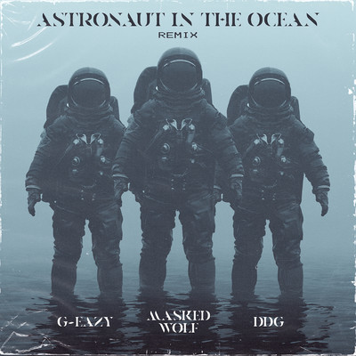 Astronaut In The Ocean (Remix) [feat. G-Eazy & DDG]/Masked Wolf