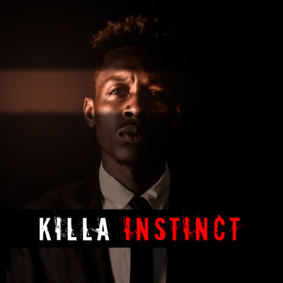 Killa Instinct/Killa