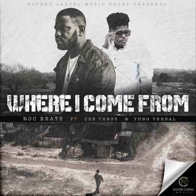Where I Come From (feat. Yung Verbal, Cee thr33)/Roc Beats