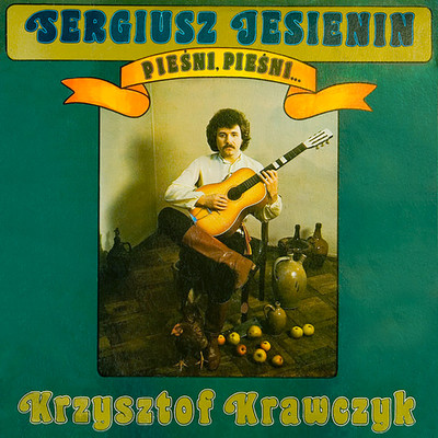 アルバム/Sergiusz Jesienin. Piesni, piesni/Krzysztof Krawczyk