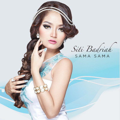 シングル/Sama Sama/Siti Badriah