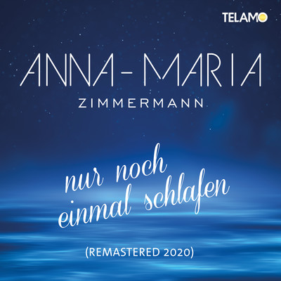 シングル/Nur noch einmal schlafen (2020 Remaster)/Anna-Maria Zimmermann
