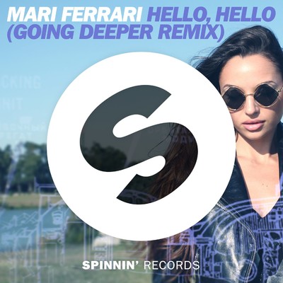 Hello, Hello (Going Deeper Remix)/Mari Ferrari