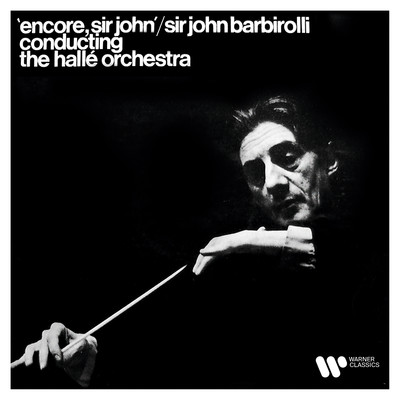 アルバム/Encore, Sir John/Sir John Barbirolli