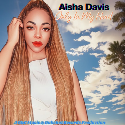 シングル/Only in My Head/Aisha Davis