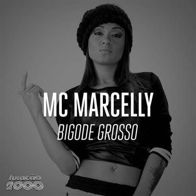 シングル/Bigode Grosso/MC Marcelly