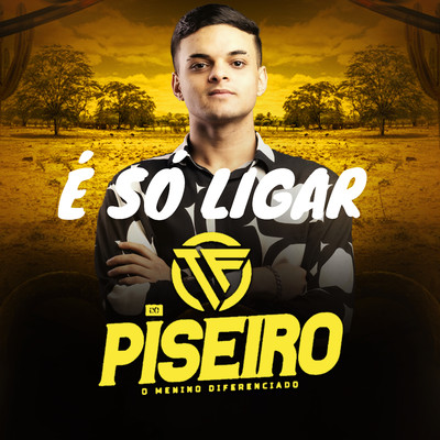 E So Ligar/TF do Piseiro