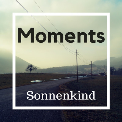アルバム/Moments/Sonnenkind