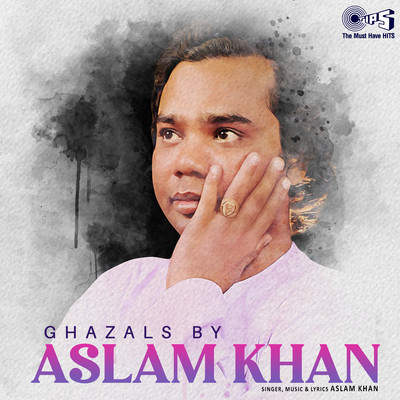 Ghazals By Aslam Khan/Aslam Khan