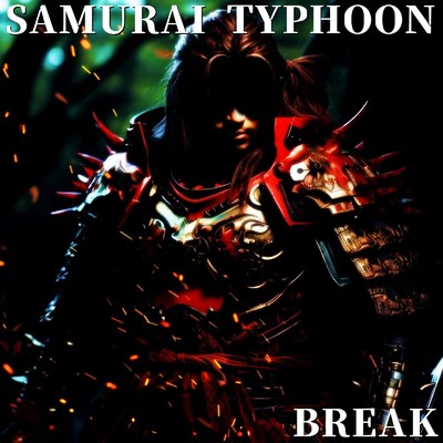 SAMURAI TYPHOON/BREAK