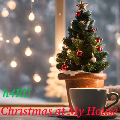 シングル/Christmas at My House/h4RU