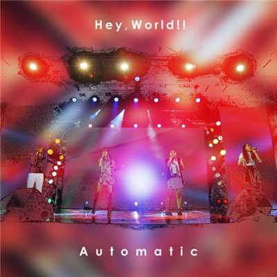 Automatic/Hey