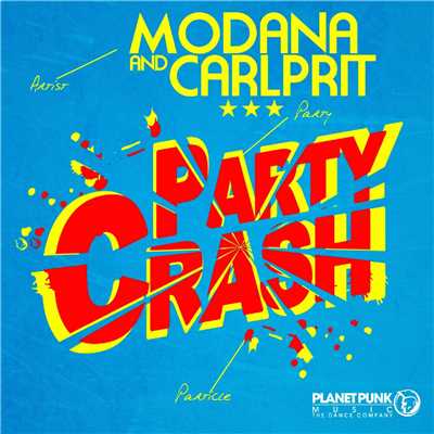 Party Crash (Remixes)/Modana & Carlprit