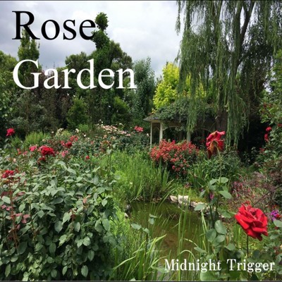 Rose Garden/Midnight Trigger