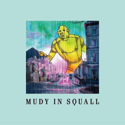 MUDY IN SQUALL/mudy on the 昨晩
