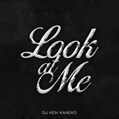シングル/Look at me/DJ KEN KANEKO