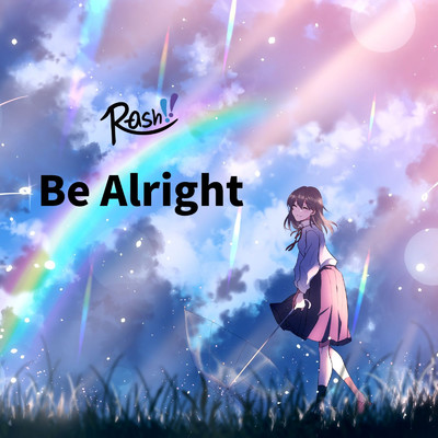 シングル/Be Alright/R-ash！！