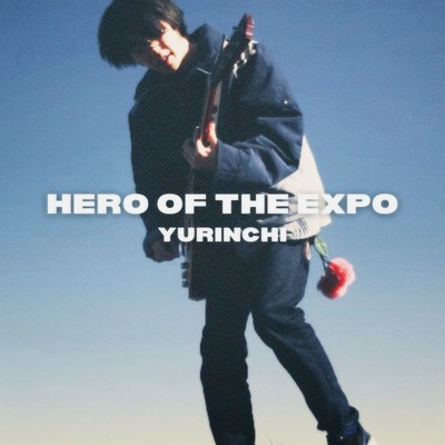 Hero of the Expo/Yurinchi