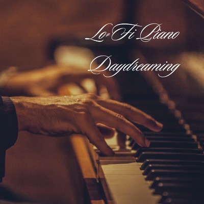 アルバム/Lo-Fi Piano Daydreaming/yoricats