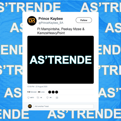 As'Trende (featuring Mampintsha, Peekay Mzee, KamzaHeavyPoint)/Prince Kaybee