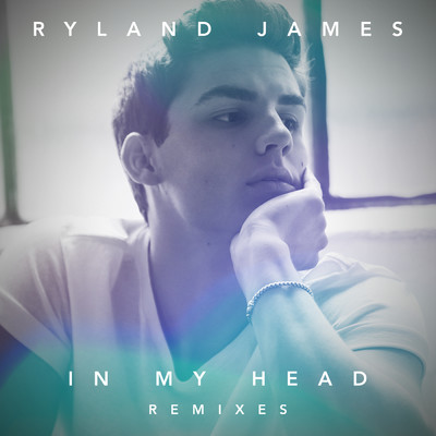 アルバム/In My Head (Remixes)/Ryland James