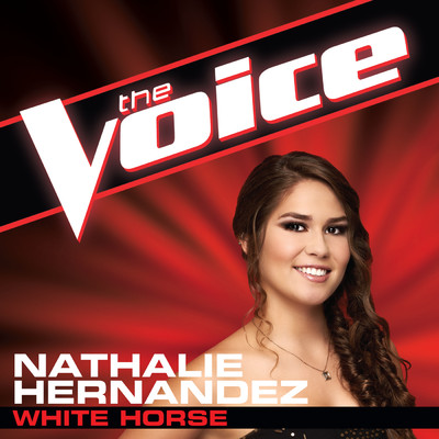 White Horse (The Voice Performance)/Nathalie Hernandez