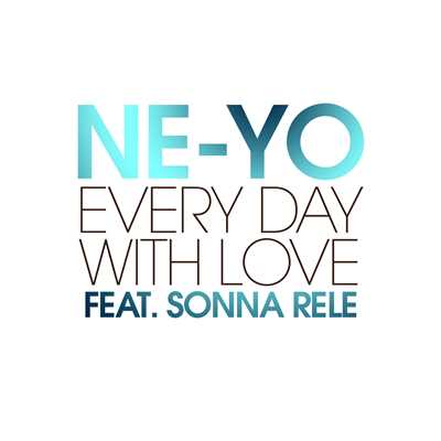 シングル/Every Day With Love (featuring Sonna Rele)/NE-YO