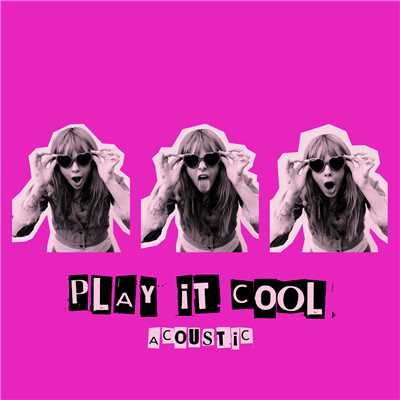Play It Cool (Explicit) (Acoustic)/GIRLI