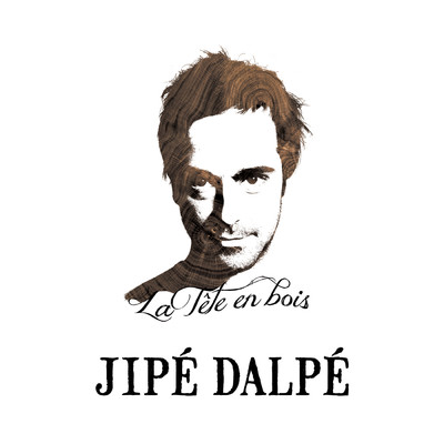 シングル/La Tete En Bois/Jipe Dalpe